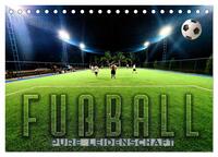 Fußball - pure Leidenschaft (Tischkalender 2025 DIN A5 quer), CALVENDO Monatskalender