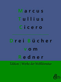 Drei Bücher vom Redner