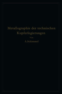 Metallographie der technischen Kupferlegierungen