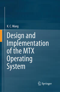 Design and Implementation of the MTX Operating System