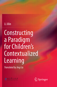 Constructing a Paradigm for Children’s Contextualized Learning