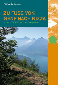 Zu Fuss von Genf nach Nizza - Bd. 1