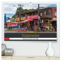 Südamerika - Reise ans Ende der Welt (hochwertiger Premium Wandkalender 2025 DIN A2 quer), Kunstdruck in Hochglanz