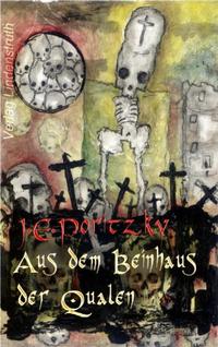 Aus dem Beinhaus der Qualen