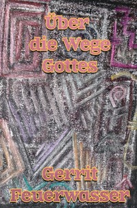 Über die Wege Gottes
