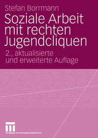 Soziale Arbeit mit rechten Jugendcliquen