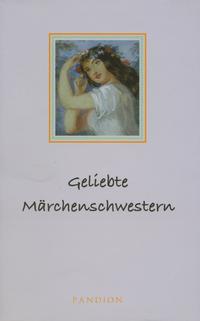 Geliebte Märchenschwestern
