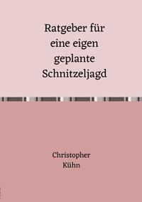 Ratgeber für eine eigen geplante Schnitzeljagd