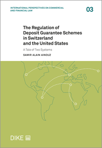 Vorderes Coverbild The Regulation of Deposit Guarantee Schemes in Switzerland and the United States