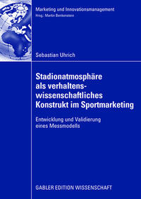 Vorderes Coverbild Stadionatmosphäre als verhaltenswissenschaftliches Konstrukt im Sportmarketing