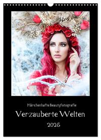 Märchenhafte Beautyfotografie - Verzauberte Welten (Wandkalender 2025 DIN A3 hoch), CALVENDO Monatskalender
