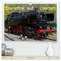 Dampflok auf Usedom (hochwertiger Premium Wandkalender 2026 DIN A2 quer), Kunstdruck in Hochglanz