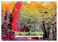 Surreales Farbspiel (Wandkalender 2026 DIN A4 quer), CALVENDO Monatskalender