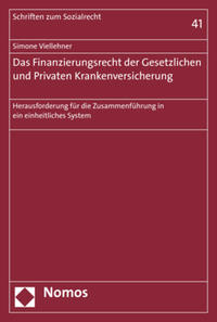 Das Finanzierungsrecht der Gesetzlichen und Privaten Krankenversicherung