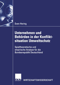 Unternehmen und Behörden in der Konfliktsituation Umweltschutz
