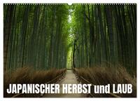 Japanischer Herbst und Laub (Wandkalender 2025 DIN A2 quer), CALVENDO Monatskalender