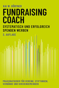 Fundraising-Coach: Systematisch und erfolgreich Spenden werben