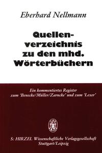 Quellenverzeichnis zu den mittelhochdeutschen Wörterbüchern.