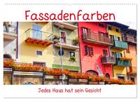 Fassadenfarben, jedes Haus hat sein Gesicht. (Wandkalender 2025 DIN A2 quer), CALVENDO Monatskalender