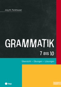 Vorderes Coverbild Grammatik 7 bis 10 (Print inkl. E-Book Edubase)