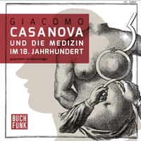 Giacomo Casanova und die Kunst der Verführung