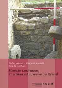 Vorderes Coverbild Römische Landnutzung im antiken Industrierevier der Osteifel