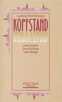 Kopfstand und andere Geschichten vom Berge
