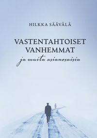 Vastentahtoiset vanhemmat