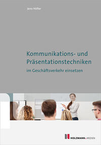 Vorderes Coverbild Kommunikations- und Präsentationstechniken im Geschäftsverkehr einsetzen