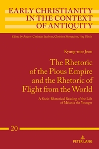 Vorderes Coverbild The Rhetoric of the Pious Empire and the Rhetoric of Flight from the World