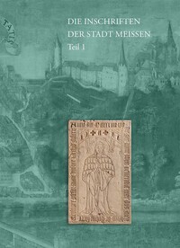 Die Inschriften der Stadt Meißen