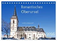 Romantisches Oberursel von Petrus Bodenstaff (Tischkalender 2025 DIN A5 quer), CALVENDO Monatskalender