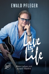 Live is Life. Mein Leben mit einem Welthit.