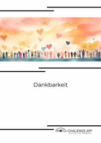 Vorderes Coverbild Dankbarkeit - Photo-Challenge