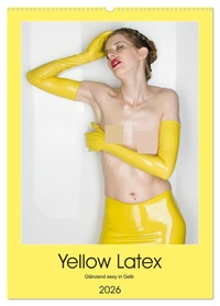 Yellow Latex (Wandkalender 2026 DIN A2 hoch), CALVENDO Monatskalender