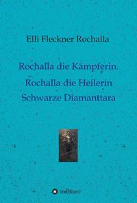 Rochalla die Kämpferin. Rochalla die Heilerin