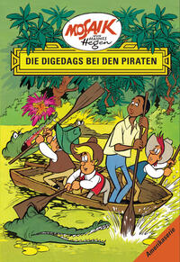 Mosaik von Hannes Hegen: Die Digedags bei den Piraten, Bd. 3