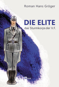 Die Elite. Das Sturmkorps der Vaterländischen Front