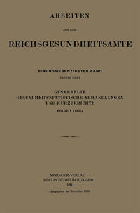 Gesammelte Gesundheitsstatistische Abhandlungen und Kurzberichte