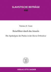 Reiseführer durch das Jenseits. Die Apokalypse des Paulus in der Slavia Orthodoxa