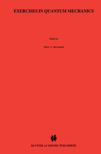 Exercises in Quantum Mechanics