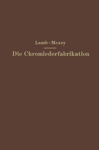 Die Chromlederfabrikation