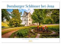 Dornburger Schlösser bei Jena (Wandkalender 2025 DIN A2 quer), CALVENDO Monatskalender