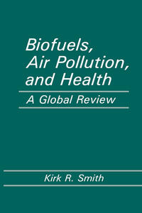 Biofuels, Air Pollution, and Health