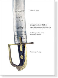Ungarischer Säbel und Husaren-Pallasch