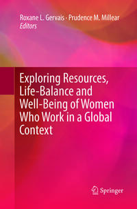 Exploring Resources, Life-Balance and Well-Being of Women Who Work in a Global Context