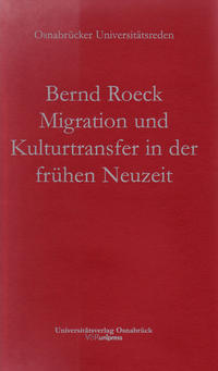 Migration und Kulturtransfer in der frühen Neuzeit