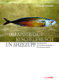Ollapotrida, Kuschelemusch un Ähzezupp