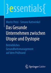 Das Gesunde Unternehmen zwischen Utopie und Dystopie