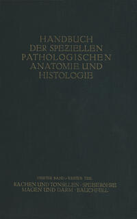 Rachen und Tonsillen; Speiseröhre; Magen und Darm; Bauchfell
